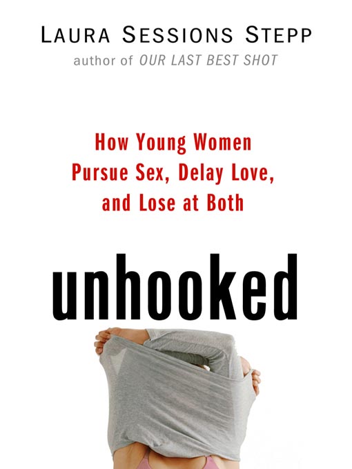 Title details for Unhooked by Laura Sessions Stepp - Wait list